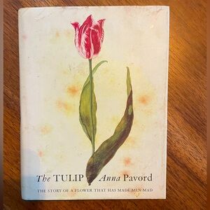 The Tulip, by Anna Pavord Hardcover Book First Edition